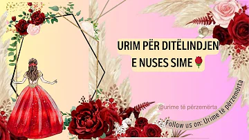 Urim për ditëlindjen e nuses / rejes 🥰