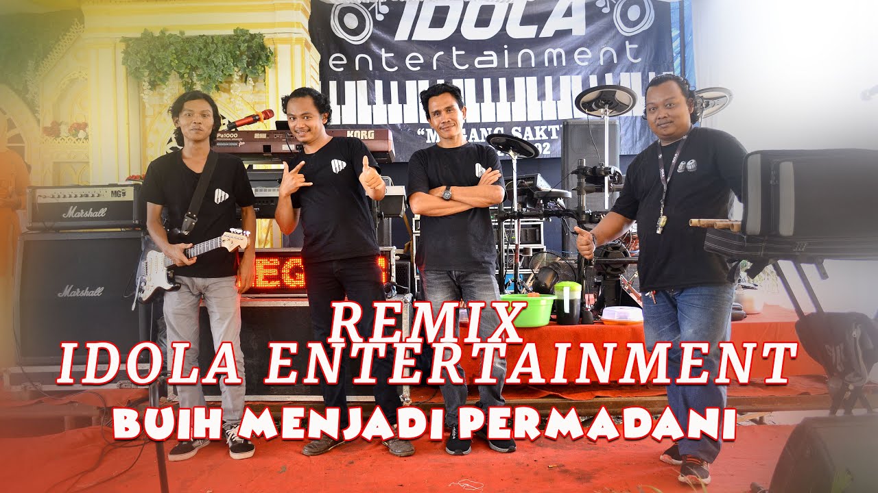 REMIX IDOLA ENTERTAINMENT-MEGANG SAKTI#BUIH JADI PERMADANI#KDJ NOR KORG#