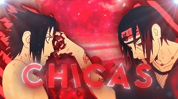 Chicas | Sasuke And Itachi [EDIT/AMV] [+Free Project-File]!