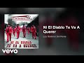 Los Rieleros Del Norte - Ni El Diablo Te Va A Querer (Audio)
