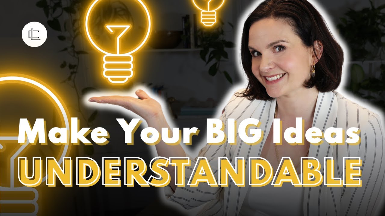How to Make Your Big Business Ideas Understood By Your Audience