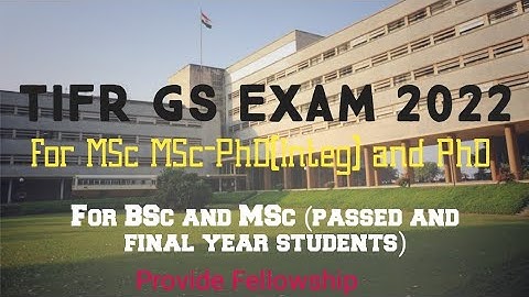 TIFR 2022 EXAM FORM UPDATE, TIFR GS 2022, JGEEBILS 2022 EXAM. For BSc and MSc Final year students