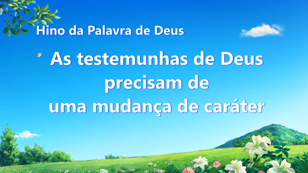 Música gospel 2020 "As testemunhas de Deus precisam de uma mudança de caráter"