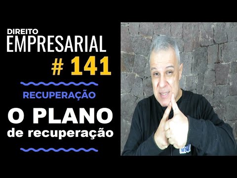Direito Empresarial - Aula #141 - Plano de Recuperação