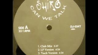 SHiRO - CAN WE TALK (Club Mix)