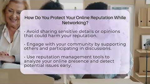 How Do You Protect Your Online Reputation While Networking? - Everyday-Networking