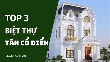 TẶNG 3 MẪU BIỆT THỰ TÂN CỔ ĐIỂN 2 TẦNG 1 TUM || HOÀNH TRÁNG