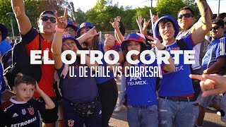 EL OTRO CORTE: Universidad de Chile vs Cobresal | #CampeonatoItaú 2024  Fecha 1