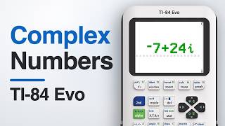 How To Do Complex Numbers On The Ti-84 Evo Imaginary Unit I Abi Mode