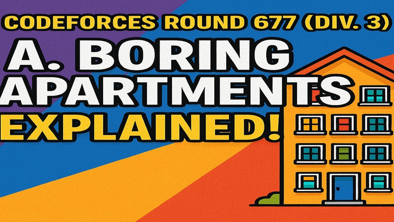 A. Boring Apartments || Codeforces Round 677 (Div. 3) || EXPLANATION VIDEO