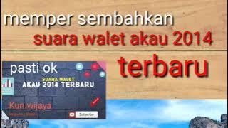 Suara walet Akau 2014 terbaru.