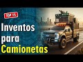 🛻 15 Inventos Geniales para Camionetas