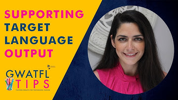Supporting Target Language Output in Your Classroom - Christina Margiore
