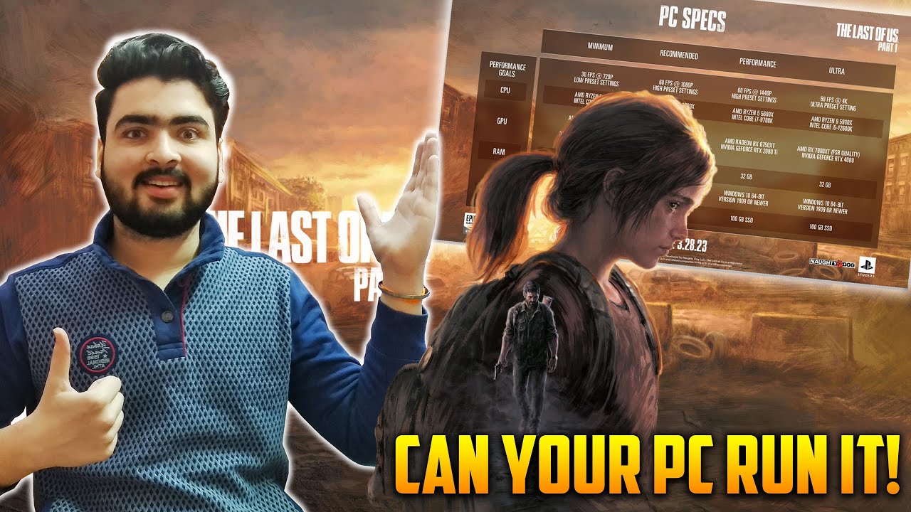 The Last of Us Part 1 PC System Requirements Analysis | Can Your PC Run ...