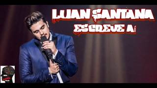 Luan Santana -  Escreve aí  - 2015