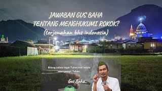 HUKUM ROKOK; BEGINI PENJELASAN GUS BAHA #gusbaha