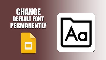 How to change default font in google slides permanently