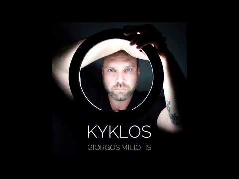 Kyklos - Giorgos Miliotis | Official Audio Release