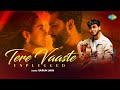 Tere vaaste  unplugged version  varun jain  sachinjigar  amitabh bhattacharya