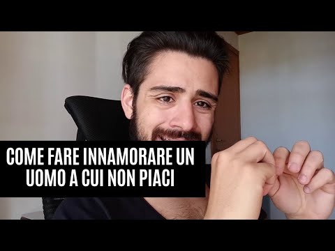 Come fare innamorare