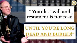 Your Will Gets Read AFTER You're Dead & Buried | What Catholics Need to Know About Funeral Prep