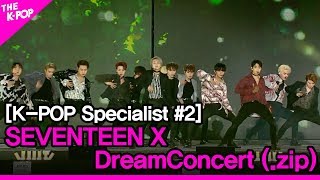 [K-POP Specialist # 2] DreamConcert X SEVENTEEN (.zip)