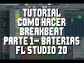 Tutorial fl studio 20 como hacer breakbeat parte 1  baterias y ritmos  loops gratis