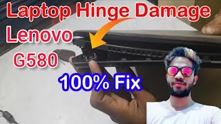 Lenovo g580 laptop hinch  ? % repair full video