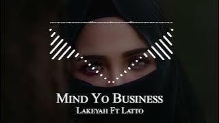 Lakeyah Ft Latto - Mind Yo Business