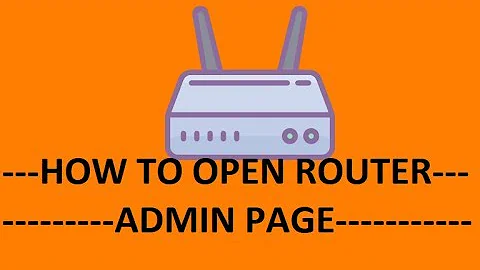How To Open The Router Admin Page | Access Router Setup