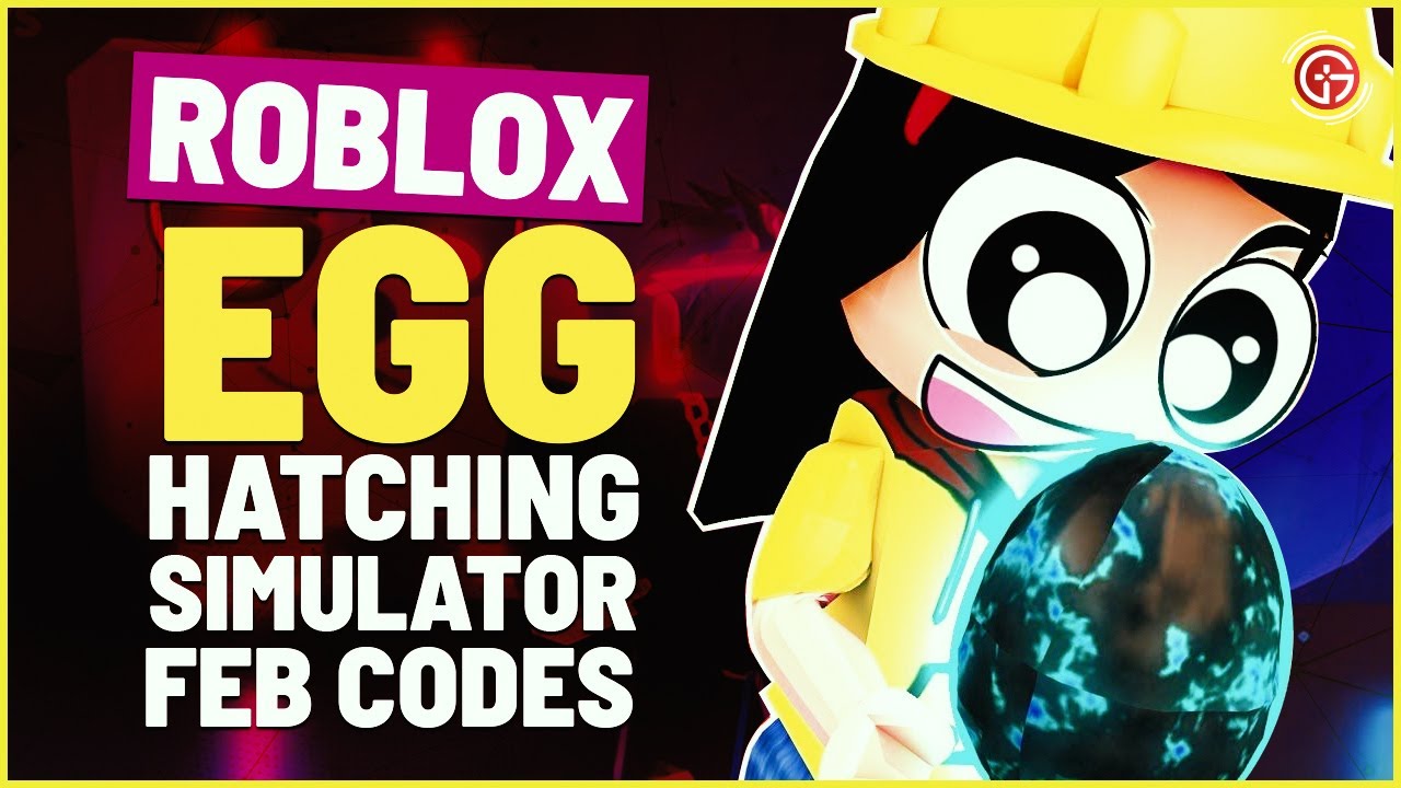Codes For Egg Hatching Simulator