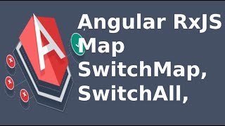Angular - RxJS - Map, SwitchAll and SwitchMap