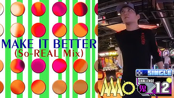 [DDR A3] MAKE IT BETTER (So-REAL Mix) CSP 12 PFC
