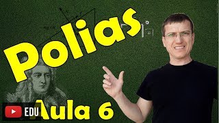 POLIAS OU ROLDANAS e MOITÃO (CADERNAL)  - DINÂMICA - AULA 6 - Prof. Marcelo Boaro