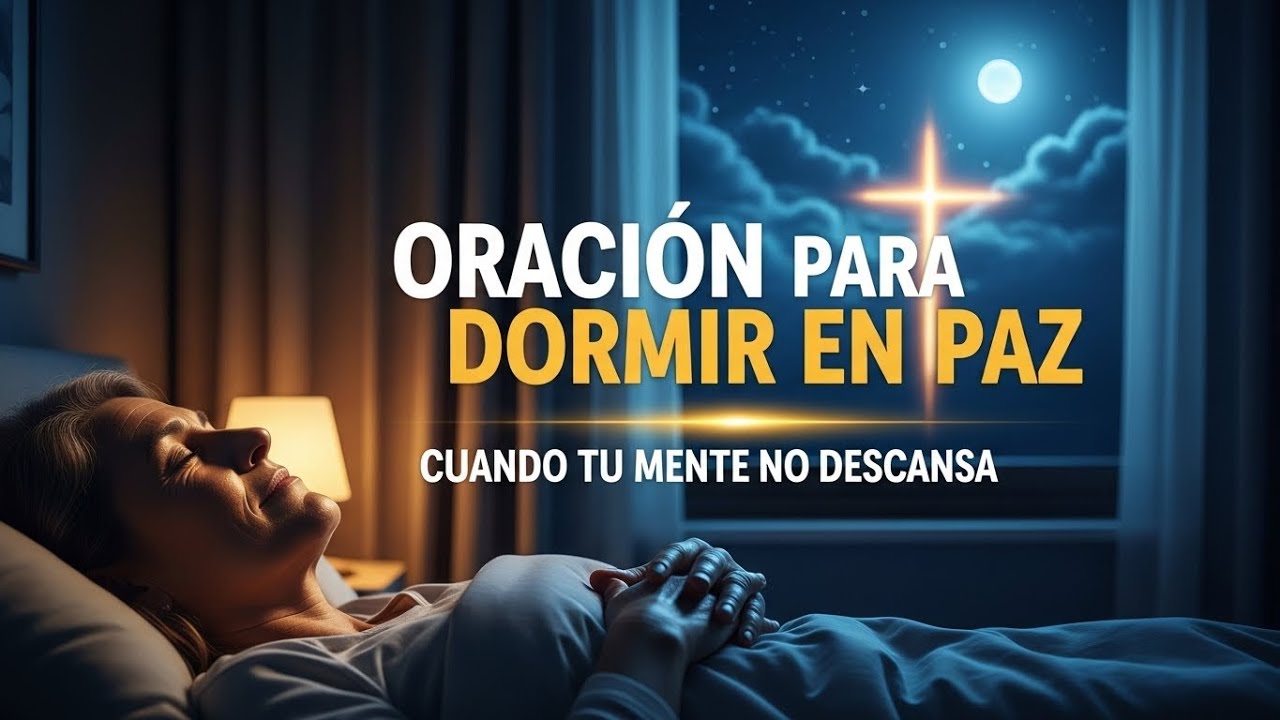 Oración para dormir en paz cuando tu mente no descansa | Descansa en ...