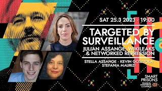 Targeted by Surveillance: Julian Assange, WikiLeaks & Networked Repression #SmartPrisons