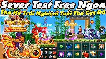 Ninja School Online Lậu Sever Test Free Dame Gốc Chuẩn Vô Game Trải Nghiệm Tuổi Thơ Cày Full Đồ +16