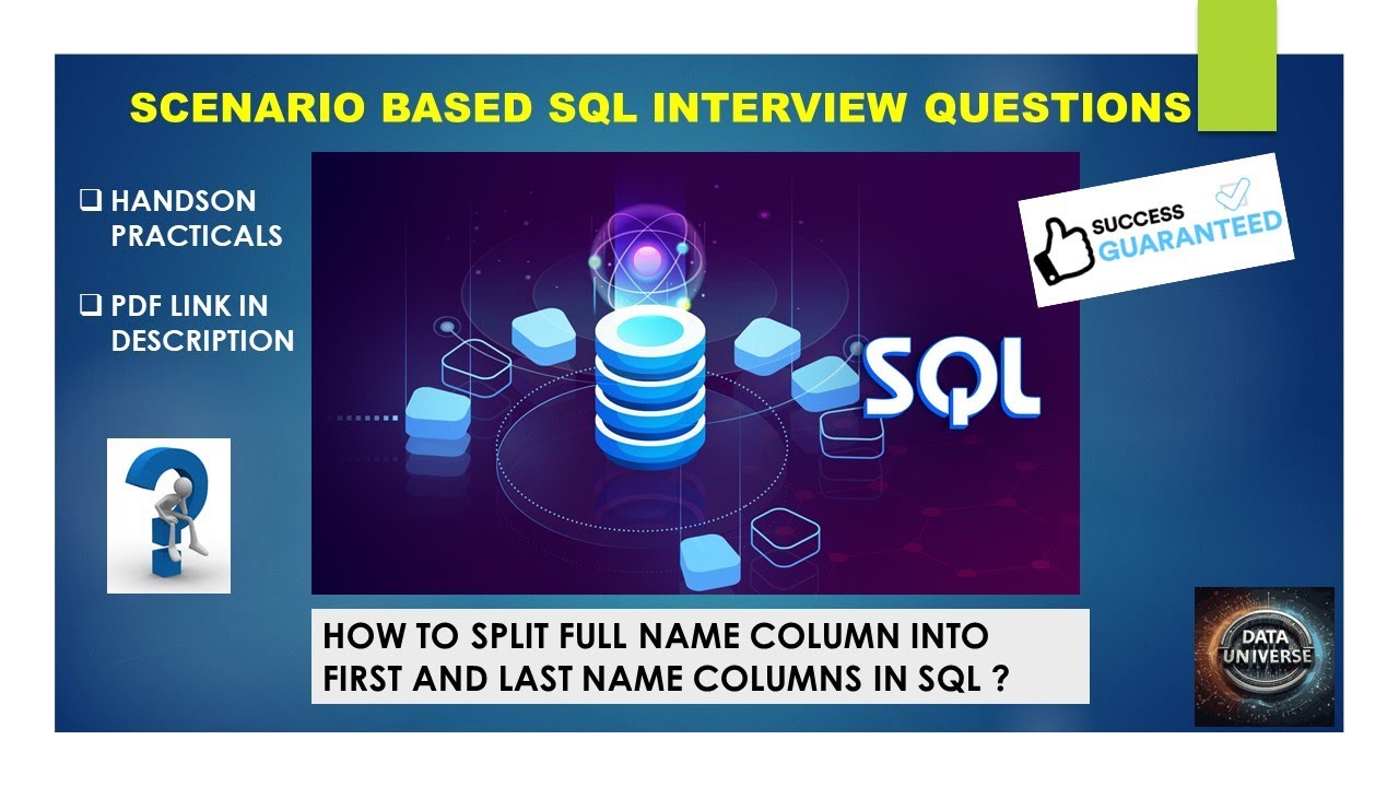 SCENARIO BASED SQL INTERVIEW QUESTIONS WITH ANSWERS- SPLIT FULL NAME COLUMN INTO FIRST &LAST NAME ?