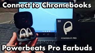 Powerbeats Pro Earbuds: How to Pair & Connect to Chromebook