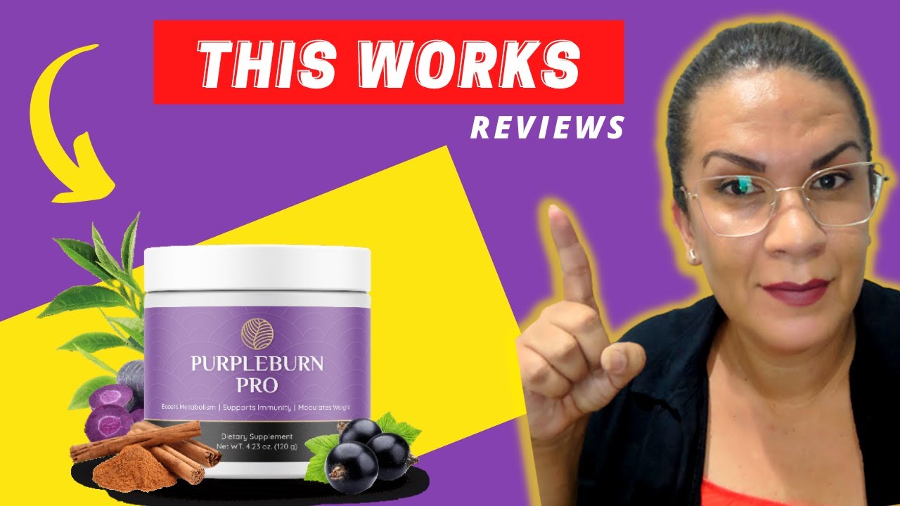 ?What is it: Purpleburn Pro? How Does Purpleburn Pro Work? What Are the Benefits??