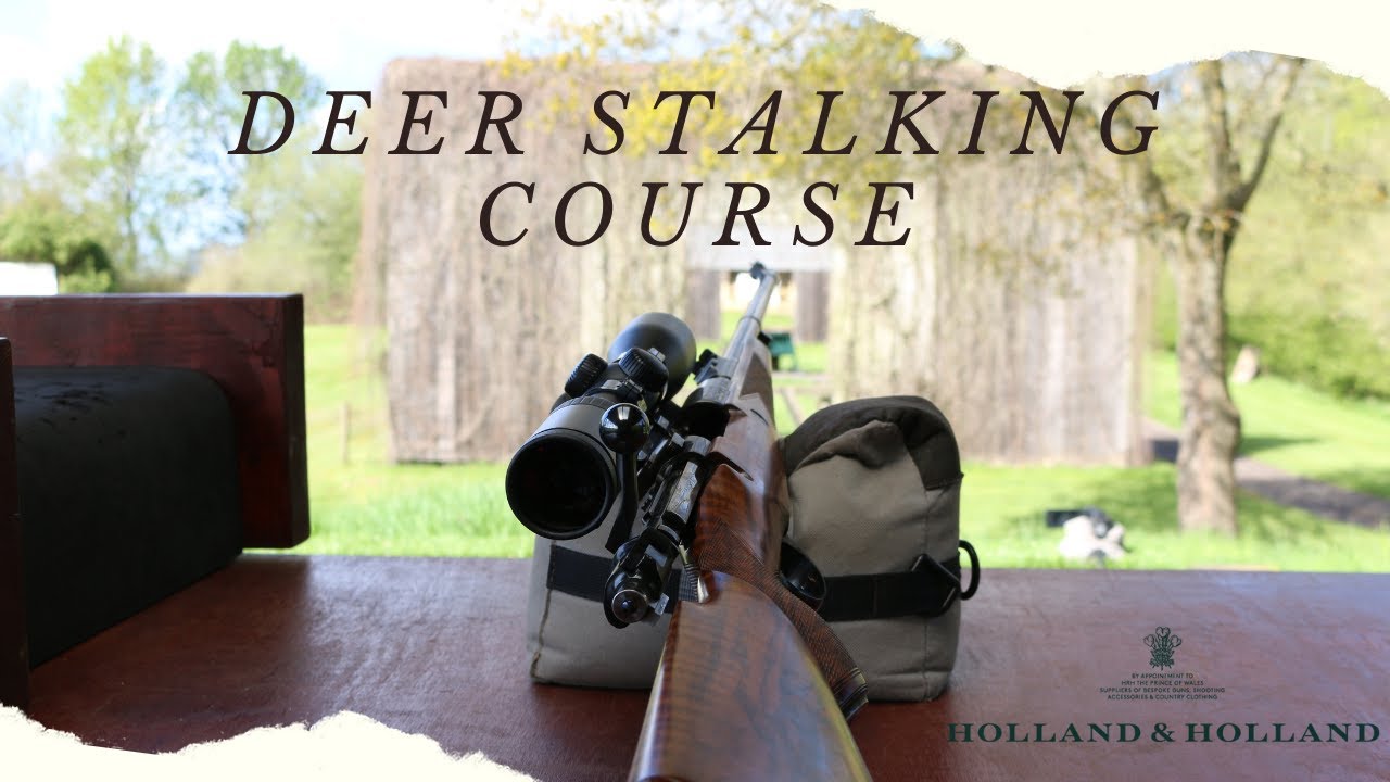 Holland & Holland Deer Stalking Course YouTube