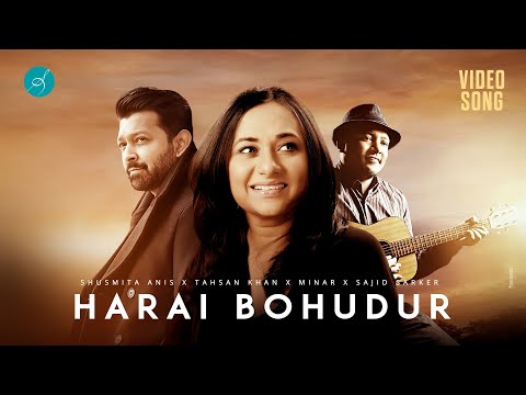Harai Bohudur | হারাই বহুদূর | Shusmita Anis X Tahsan X Minar X Sajid Sarker | Official Music Video