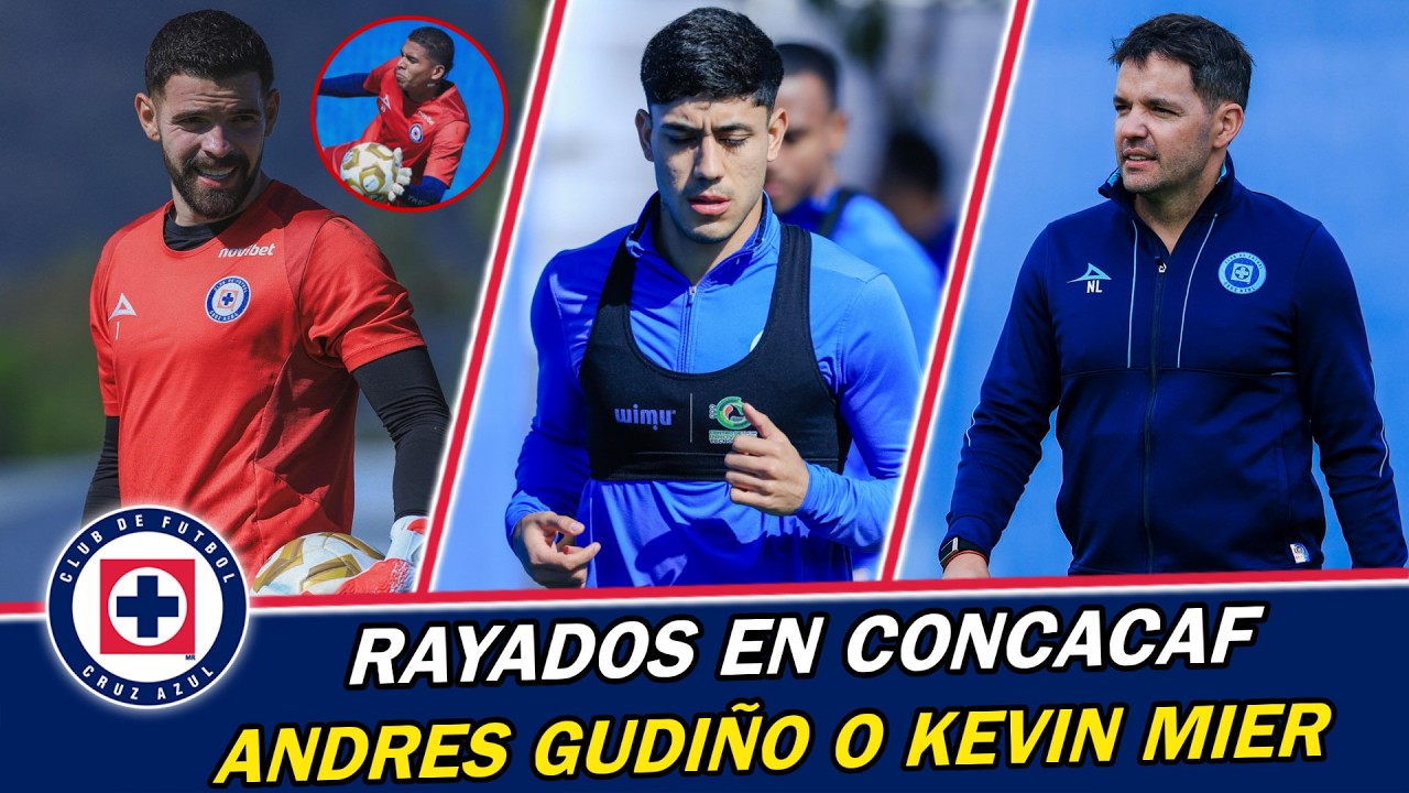 ULTIMAS NOTICIAS en Cruz azul, ¿SE VA Kevin Mier?, Gudiño TITULAR, Fechas CONFIRMADAS en CONCACAF