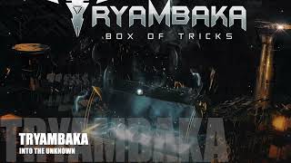 Tryambaka - Into The Unknown