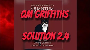 Griffith Quantum Mechanics Solution 2.4: Infinite Square Well