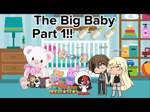 The Big Baby/ Gacha Mini Movie/ Part 1 🍼🍼