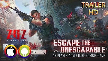 ZOZ: Final Hour - Trailer (Android/IOS) Official