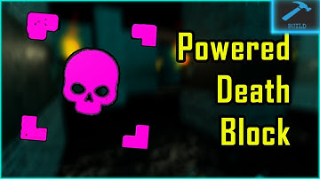 How to Make a Powered Death Block.... (Build Mode)