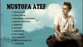 The Best Full Album Mostafa Atef Terbaru TANPA IKLAN