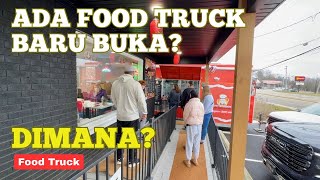 ADA FOOD TRUCK BARU BUKA?? AYO KITA SAMPERIN…